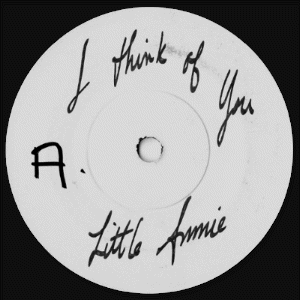 Promo 7-inch A-side label, possibly with handwriting by Little Annie